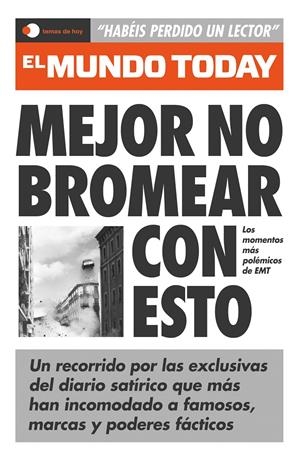 MEJOR NO BROMEAR CON ESTO | 9788499989440 | EL MUNDO TODAY | Llibreria La Font de Mimir - Llibreria online Barcelona - Comprar llibres català i castellà