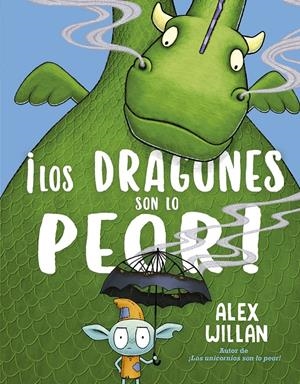 ¡LOS DRAGONES SON LO PEOR! | 9788491455936 | WILLAN, ALEX | Llibreria La Font de Mimir - Llibreria online Barcelona - Comprar llibres català i castellà