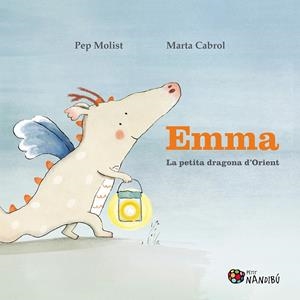 EMMA. LA PETITA DRAGONA D'ORIENT | 9788413034010 | MOLIST SADURNÍ, PEP/CABROL ESPINAL, MARTA | Llibreria La Font de Mimir - Llibreria online Barcelona - Comprar llibres català i castellà