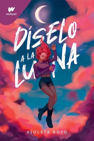 DÍSELO A LA LUNA | 9788419241825 | BOYD, VIOLETA | Llibreria La Font de Mimir - Llibreria online Barcelona - Comprar llibres català i castellà