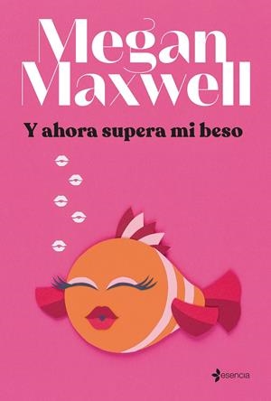 Y AHORA SUPERA MI BESO | 9788408264293 | MAXWELL, MEGAN | Llibreria La Font de Mimir - Llibreria online Barcelona - Comprar llibres català i castellà