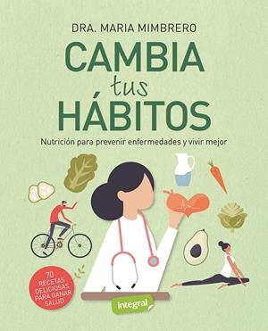 CAMBIA TUS HÁBITOS | 9788491182344 | MIMBRERO GUILLAMÓN, MARÍA | Llibreria La Font de Mimir - Llibreria online Barcelona - Comprar llibres català i castellà