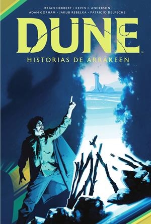 DUNE: HISTORIAS DE ARRAKEEN | 9788467959680 | BRIAN HERBERT & KEVIN J. ANDER/GORHAM ADAM/DELPECHE, PATRICIO | Llibreria La Font de Mimir - Llibreria online Barcelona - Comprar llibres català i castellà