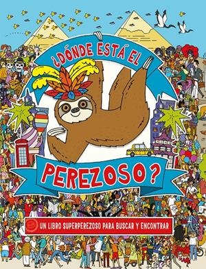 ¿DÓNDE ESTÁ EL PEREZOSO? | 9788491456193 | LENNON, KATY | Llibreria La Font de Mimir - Llibreria online Barcelona - Comprar llibres català i castellà