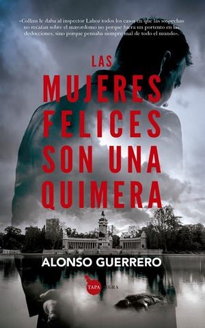 LAS MUJERES FELICES SON UNA QUIMERA | 9788411311144 | ALONSO GUERRERO | Llibreria La Font de Mimir - Llibreria online Barcelona - Comprar llibres català i castellà