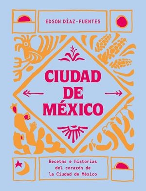 CIUDAD DE MÉXICO | 9788419043061 | DIAZ-FUENTES, EDSON | Llibreria La Font de Mimir - Llibreria online Barcelona - Comprar llibres català i castellà