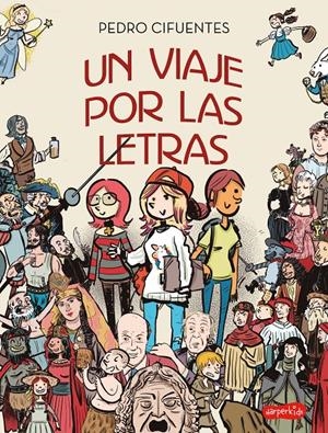 UN VIAJE POR LAS LETRAS | 9788418774034 | CIFUENTES, PEDRO | Llibreria La Font de Mimir - Llibreria online Barcelona - Comprar llibres català i castellà