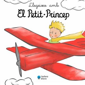 LLEGEIXO AMB EL PETIT PRÍNCEP | 9788419472168 | DE SAINT-EXUPÉRY, ANTOINE | Llibreria La Font de Mimir - Llibreria online Barcelona - Comprar llibres català i castellà