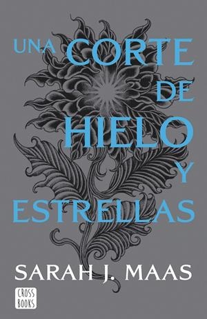 UNA CORTE DE HIELO Y ESTRELLAS. NUEVA PRESENTACIÓN | 9788408257134 | MAAS, SARAH J. | Llibreria La Font de Mimir - Llibreria online Barcelona - Comprar llibres català i castellà