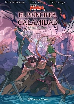 PLANETA MANGA: EL PRÍNCIPE DE LA CALAMIDAD | 9788411129862 | LÓPEZ, LAIA/LOZOYA, SARA/BONASTRE TUR, MIRIAM/MIRA, BLANCA | Llibreria La Font de Mimir - Llibreria online Barcelona - Comprar llibres català i castellà