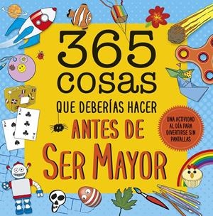 365 COSAS QUE DEBERÍAS HACER ANTES DE SER MAYOR | 9788408222644 | AA. VV. | Llibreria La Font de Mimir - Llibreria online Barcelona - Comprar llibres català i castellà