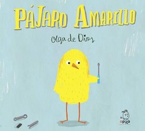 PÁJARO AMARILLO | 9788494347603 | DE DIOS RUIZ, OLGA | Llibreria La Font de Mimir - Llibreria online Barcelona - Comprar llibres català i castellà