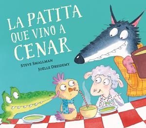LA PATITA QUE VINO A CENAR (LA OVEJITA QUE VINO A CENAR) | 9788448862626 | SMALLMAN, STEVE/DREIDEMY, JOËLLE | Llibreria La Font de Mimir - Llibreria online Barcelona - Comprar llibres català i castellà