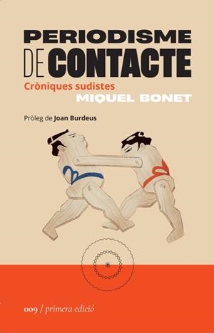 PERIODISME DE CONTACTE | 9788419059086 | BONET, MIQUEL | Llibreria La Font de Mimir - Llibreria online Barcelona - Comprar llibres català i castellà