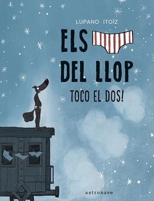 ELS CALÇOTETS DEL LLOP 7. TOCO EL DOS! | 9788467959833 | LUPANO, WILFRID | Llibreria La Font de Mimir - Llibreria online Barcelona - Comprar llibres català i castellà