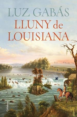 LLUNY DE LOUISIANA | 9788466430029 | GABÁS, LUZ | Llibreria La Font de Mimir - Llibreria online Barcelona - Comprar llibres català i castellà
