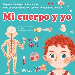 MI CUERPO Y YO (VVKIDS) | 9788468290607 | G. CHANGSHENG/L. XINHE | Llibreria La Font de Mimir - Llibreria online Barcelona - Comprar llibres català i castellà