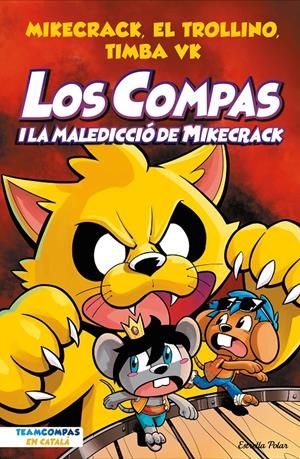 LOS COMPAS 4. LOS COMPAS I LA MALEDICCIÓ DEL MIKECRACK | 9788413894201 | MIKECRACK, EL TROLLINO Y TIMBA VK | Llibreria La Font de Mimir - Llibreria online Barcelona - Comprar llibres català i castellà