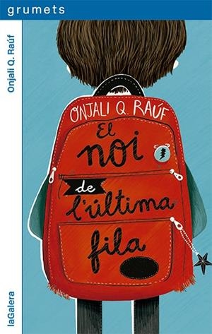 EL NOI DE L'ÚLTIMA FILA | 9788424672904 | RAÚF, ONJALI Q | Llibreria La Font de Mimir - Llibreria online Barcelona - Comprar llibres català i castellà