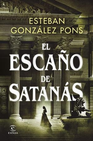 EL ESCAÑO DE SATANÁS | 9788467063608 | GONZÁLEZ PONS, ESTEBAN | Llibreria La Font de Mimir - Llibreria online Barcelona - Comprar llibres català i castellà