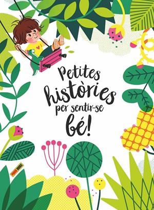 PETITES HISTÒRIES PER SENTIR-SE BÉ! | 9788413343242 | Llibreria La Font de Mimir - Llibreria online Barcelona - Comprar llibres català i castellà