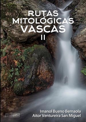 RUTAS MITOLÓGICAS VASCAS II | 9788419319050 | VENTUREIRA SAN MIGUEL, AITOR/BUENO BERNAOLA, IMANOL | Llibreria La Font de Mimir - Llibreria online Barcelona - Comprar llibres català i castellà