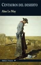 CENTAUROS DEL DESIERTO | 9788477027447 | LE MAY, ALAN | Llibreria La Font de Mimir - Llibreria online Barcelona - Comprar llibres català i castellà