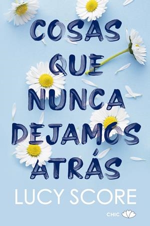 COSAS QUE NUNCA DEJAMOS ATRÁS | 9788417972905 | SCORE, LUCY | Llibreria La Font de Mimir - Llibreria online Barcelona - Comprar llibres català i castellà