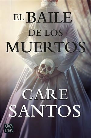 EL BAILE DE LOS MUERTOS | 9788408214861 | SANTOS, CARE | Llibreria La Font de Mimir - Llibreria online Barcelona - Comprar llibres català i castellà