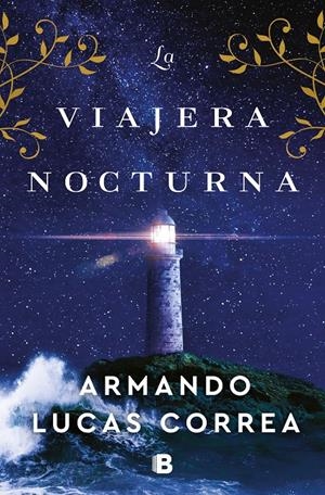 LA VIAJERA NOCTURNA | 9788466672689 | LUCAS CORREA, ARMANDO | Llibreria La Font de Mimir - Llibreria online Barcelona - Comprar llibres català i castellà