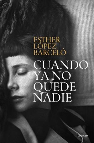 CUANDO YA NO QUEDE NADIE | 9788425362842 | LÓPEZ BARCELÓ, ESTHER | Llibreria La Font de Mimir - Llibreria online Barcelona - Comprar llibres català i castellà