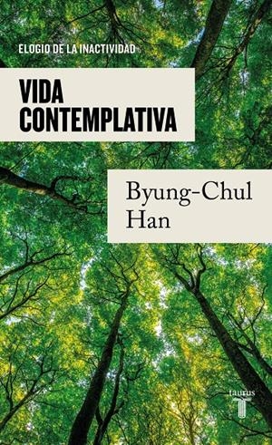 VIDA CONTEMPLATIVA | 9788430625628 | HAN, BYUNG-CHUL | Llibreria La Font de Mimir - Llibreria online Barcelona - Comprar llibres català i castellà
