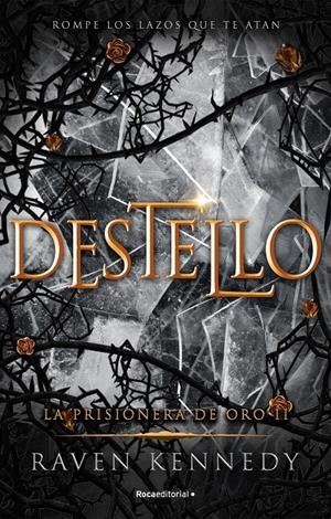 DESTELLO (LA PRISIONERA DE ORO 2) | 9788419283672 | KENNEDY, RAVEN | Llibreria La Font de Mimir - Llibreria online Barcelona - Comprar llibres català i castellà