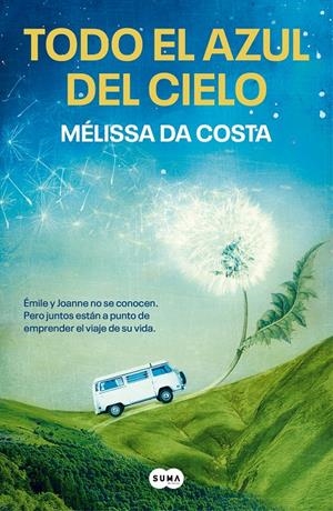 TODO EL AZUL DEL CIELO | 9788491297543 | DA COSTA, MÉLISSA | Llibreria La Font de Mimir - Llibreria online Barcelona - Comprar llibres català i castellà