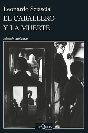 EL CABALLERO Y LA MUERTE | 9788411072199 | SCIASCIA, LEONARDO | Llibreria La Font de Mimir - Llibreria online Barcelona - Comprar llibres català i castellà