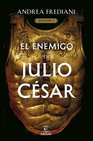 EL ENEMIGO DE JULIO CÉSAR (SERIE DICTATOR 2) | 9788467068672 | FREDIANI, ANDREA | Llibreria La Font de Mimir - Llibreria online Barcelona - Comprar llibres català i castellà