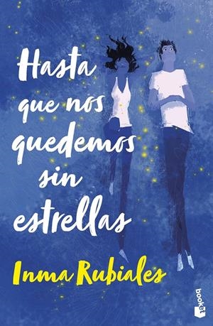 HASTA QUE NOS QUEDEMOS SIN ESTRELLAS | 9788408267621 | RUBIALES, INMA | Llibreria La Font de Mimir - Llibreria online Barcelona - Comprar llibres català i castellà