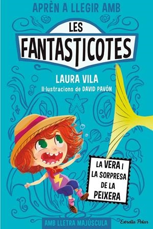 LES FANTASTICOTES 1. LA VERA I LA SORPRESA DE LA PEIXERA | 9788413894553 | VILA, LAURA | Llibreria La Font de Mimir - Llibreria online Barcelona - Comprar llibres català i castellà
