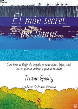EL MÓN SECRET DEL TEMPS | 9788412574722 | GOOLEY, TRISTAN | Llibreria La Font de Mimir - Llibreria online Barcelona - Comprar llibres català i castellà