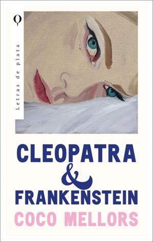 CLEOPATRA Y FRANKENSTEIN | 9788492919208 | MELLORS, COCO | Llibreria La Font de Mimir - Llibreria online Barcelona - Comprar llibres català i castellà