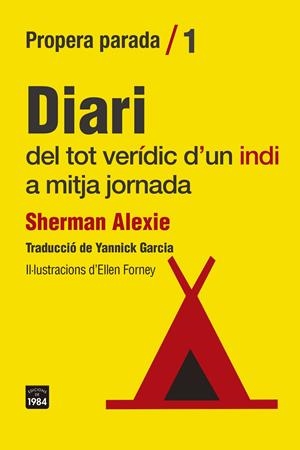 DIARI DEL TOT VERÍDIC D'UN INDI A MITJA JORNADA | 9788418858307 | ALEXIE, SHERMAN | Llibreria La Font de Mimir - Llibreria online Barcelona - Comprar llibres català i castellà