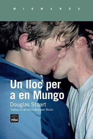 UN LLOC PER A EN MUNGO | 9788418858352 | STUART, DOUGLAS | Llibreria La Font de Mimir - Llibreria online Barcelona - Comprar llibres català i castellà