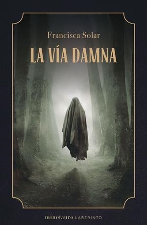 LA VÍA DAMNA | 9788445014820 | SOLAR, FRANCISCA | Llibreria La Font de Mimir - Llibreria online Barcelona - Comprar llibres català i castellà