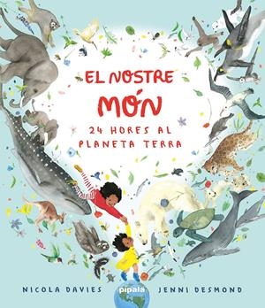 EL NOSTRE MÓN. 24 HORES AL PLANETA TERRA | 9788419208422 | DAVIES, NICOLA | Llibreria La Font de Mimir - Llibreria online Barcelona - Comprar llibres català i castellà