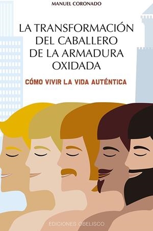 LA TRANSFORMACIÓN DEL CABALLERO DE LA ARMADURA OXIDADA | 9788491114734 | CORONADO CASTILLO, MANUEL LUIS | Llibreria La Font de Mimir - Llibreria online Barcelona - Comprar llibres català i castellà