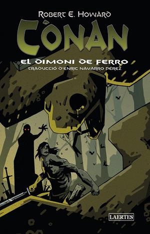 CÒNAN. EL DIMONI DE FERRO | 9788418292903 | HOWARD, ROBERT E. | Llibreria La Font de Mimir - Llibreria online Barcelona - Comprar llibres català i castellà