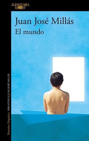 EL MUNDO | 9788420463971 | MILLÁS, JUAN JOSÉ | Llibreria La Font de Mimir - Llibreria online Barcelona - Comprar llibres català i castellà