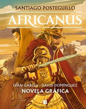 AFRICANUS. NOVELA GRÁFICA | 9788466669863 | POSTEGUILLO, SANTIAGO/GARCÍA POZO, IVÁN/DOMÍNGUEZ, DAVID | Llibreria La Font de Mimir - Llibreria online Barcelona - Comprar llibres català i castellà