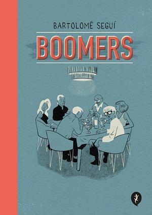 BOOMERS | 9788418621819 | SEGUÍ, BARTOLOMÉ | Llibreria La Font de Mimir - Llibreria online Barcelona - Comprar llibres català i castellà