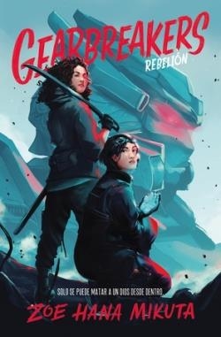 GEARBREAKERS. REBELION (ASESINOS DE DIOSES #1) | 9788419147523 | MIKUTA, ZOE HANA | Llibreria La Font de Mimir - Llibreria online Barcelona - Comprar llibres català i castellà